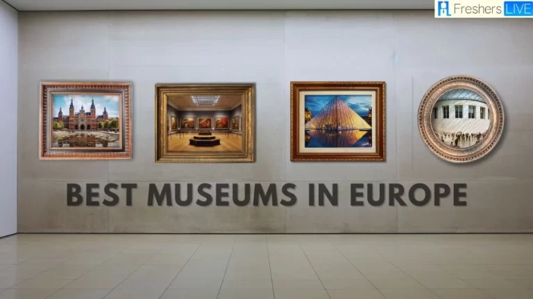 Best Museums in Europe - Top 10  Cultural Gems