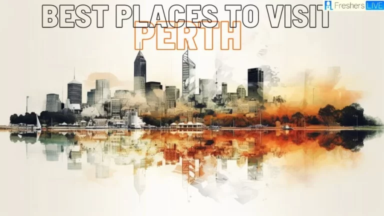 Best Places to Visit in Perth - Top 10 Tourist Attractions