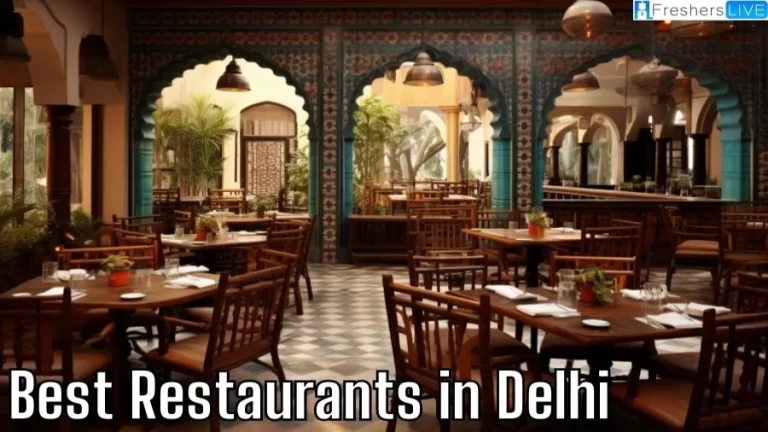 Best Restaurants in Delhi, Top 10 Iconic Restaurants in Delhi