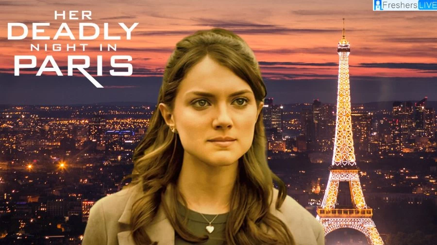 Is Her Deadly Night in Paris Based on True Story? Plot, Cast, Trailer and more