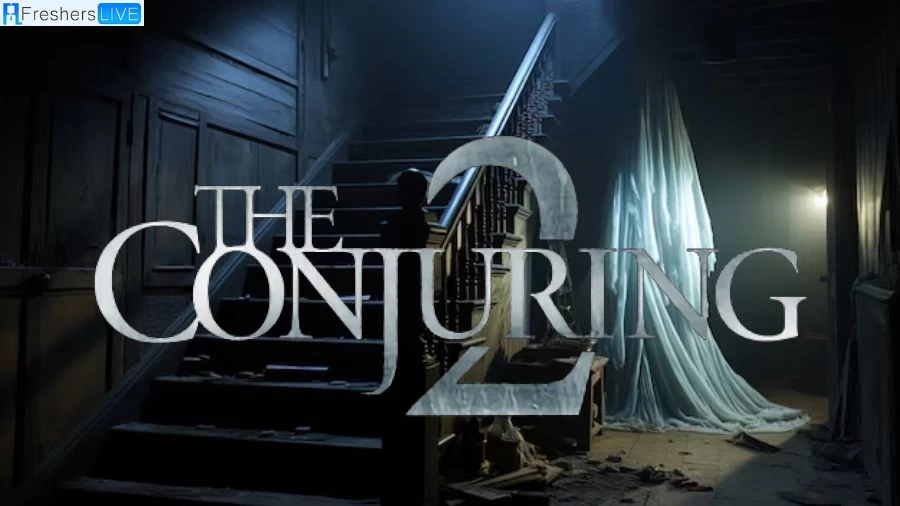 Is The Conjuring 2 True Story? The Conjuring 2  Plot, Summary, Trailer and More
