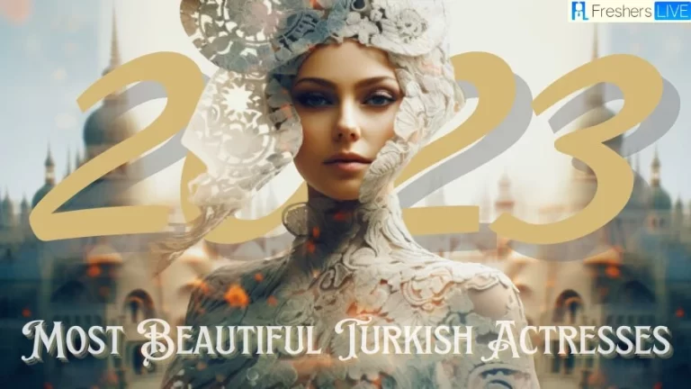 Most Beautiful Turkish Actresses 2023 - Top 10 Silver Screen Beauties