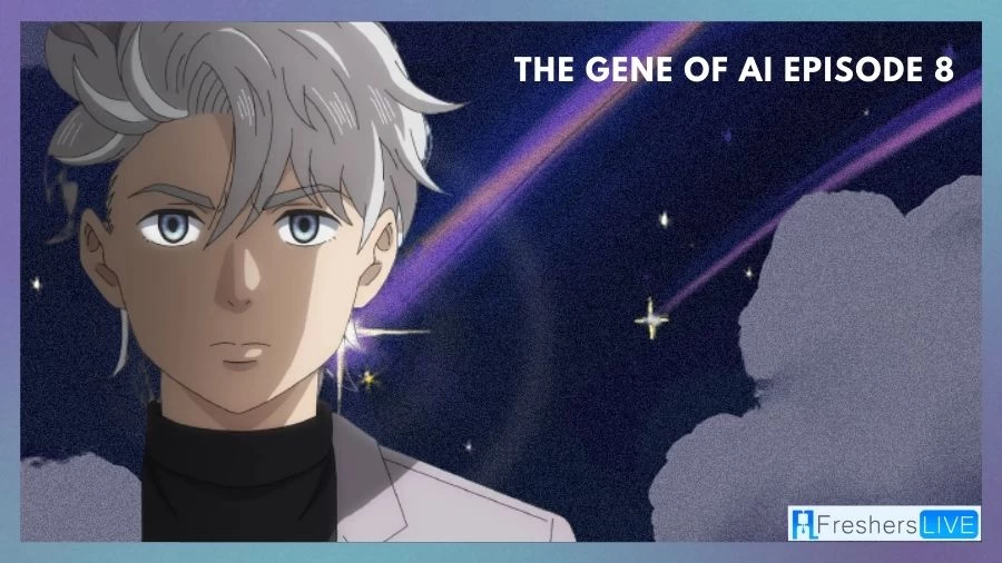 The Gene of AI Episode 8 Release Date, Spoilers, and  Where to Read The Gene of AI Episode 8?