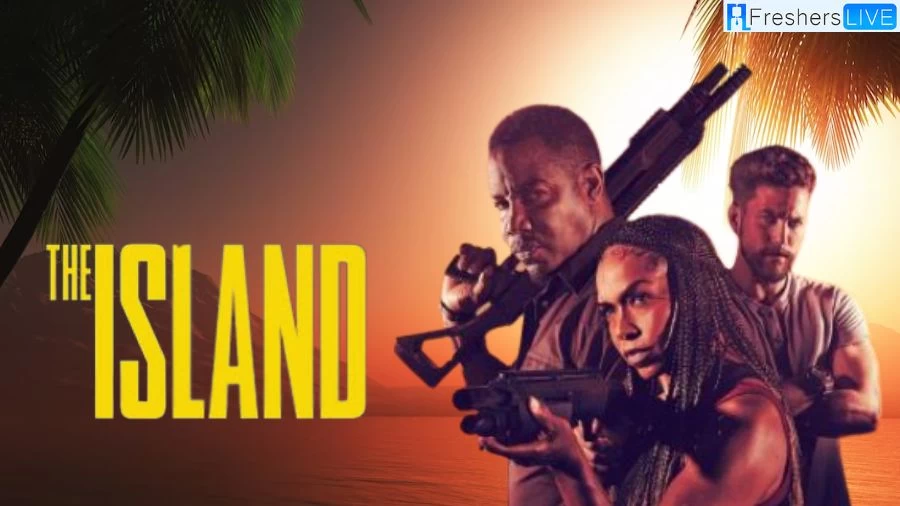 The Island 2023 Movie Ending Explained, Plot, Cast, and Where to Watch