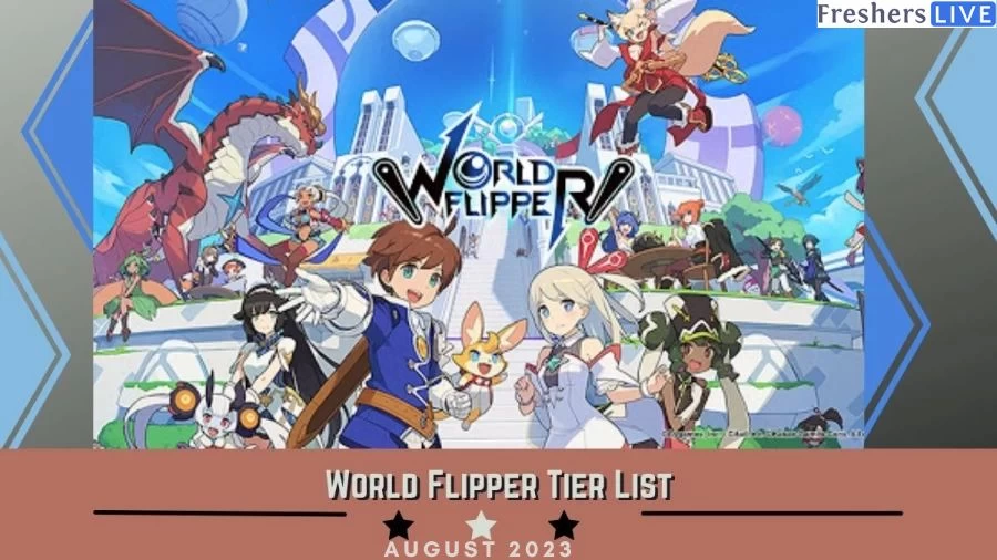 World Flipper Tier List August 2023: Know About Its Best Characters