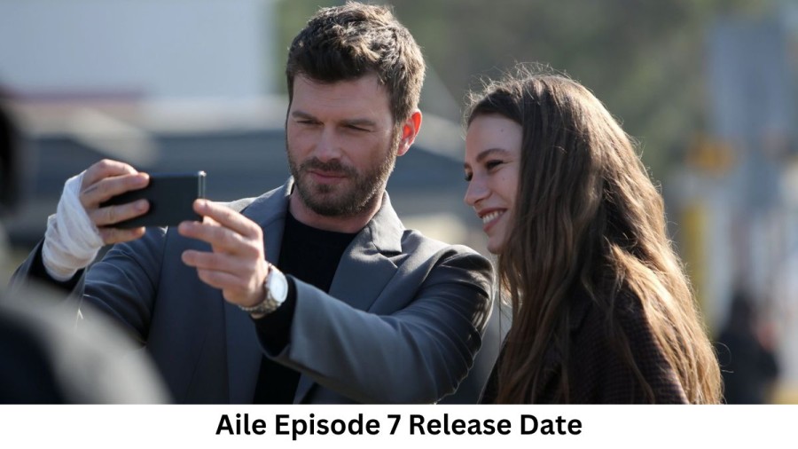 Aile Season 1 Episode 7 Release Date and Time, Countdown, When is it Coming Out?