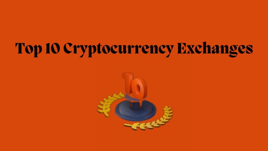 Best Cryptocurrency Exchanges - Top 10 List