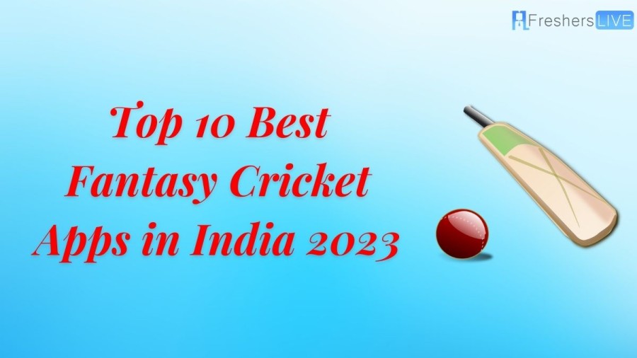 Best Fantasy Cricket Apps in India 2023 ( Top 10 New )