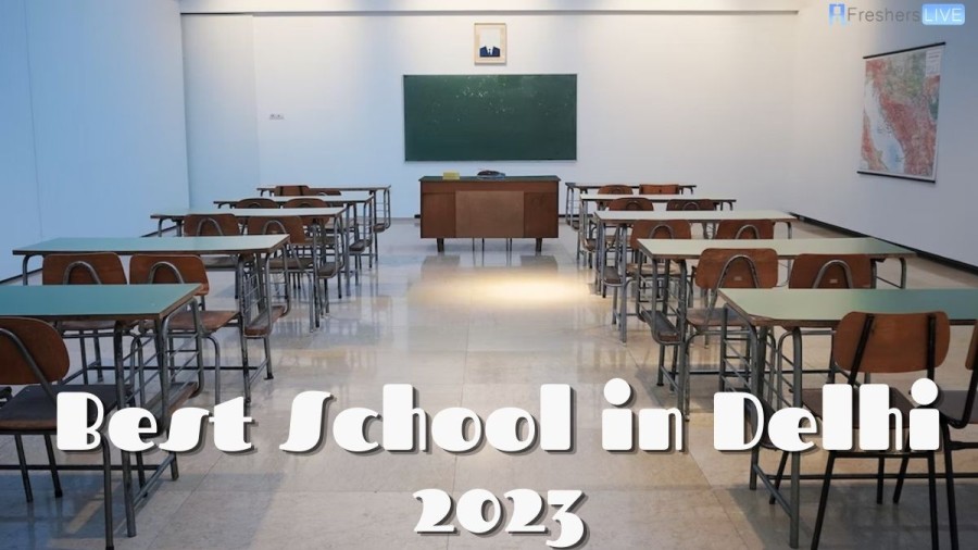 Best Schools in Delhi in 2023 - Top 10 List (With Location)