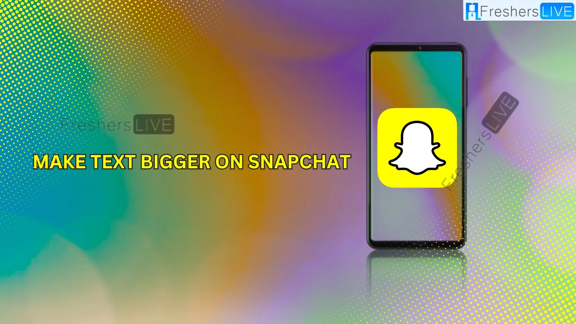 How to Type Big on Snapchat? Snapchat Overview and Features