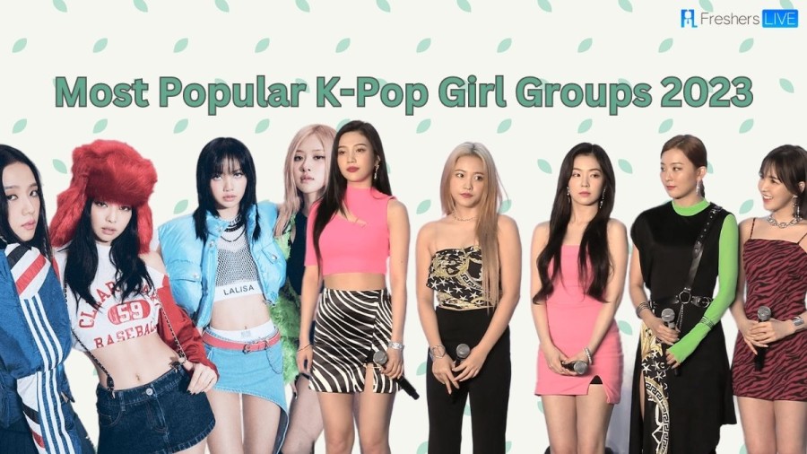 Most Popular K-Pop Girl Groups 2023 - Top 10