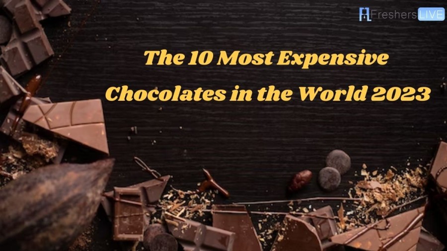 The 10 Most Expensive Chocolates in the World 2023