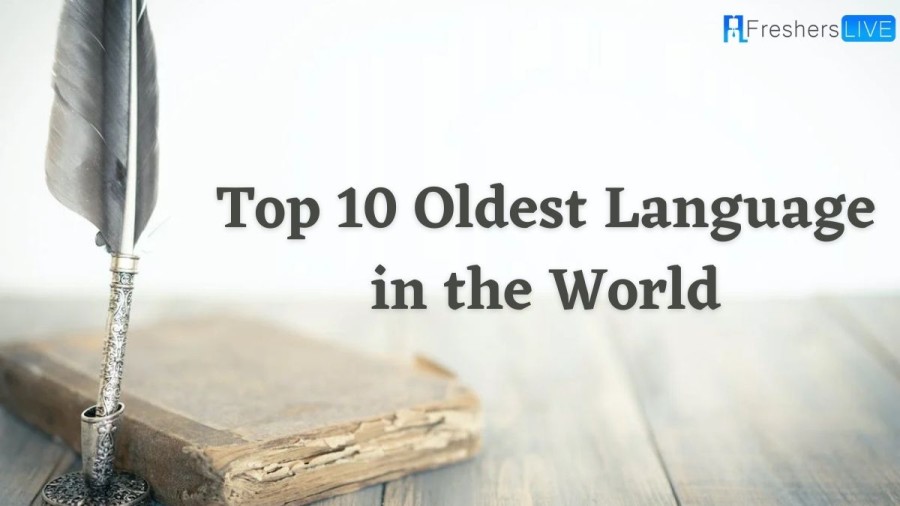 Top 10 Oldest Languages in the World - 2023 Ranking Updated