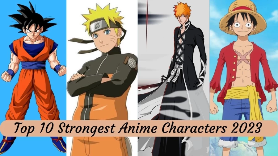 Top 10 Strongest Anime Characters 2023, Check Out The List Of Most Powerful Anime Characters of All Time