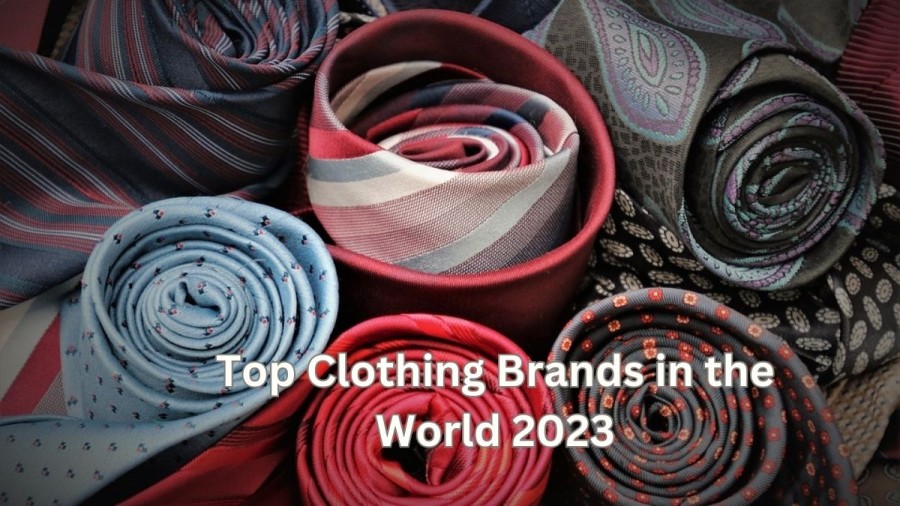 Top Clothing Brands in the World 2023 - List of Top 10