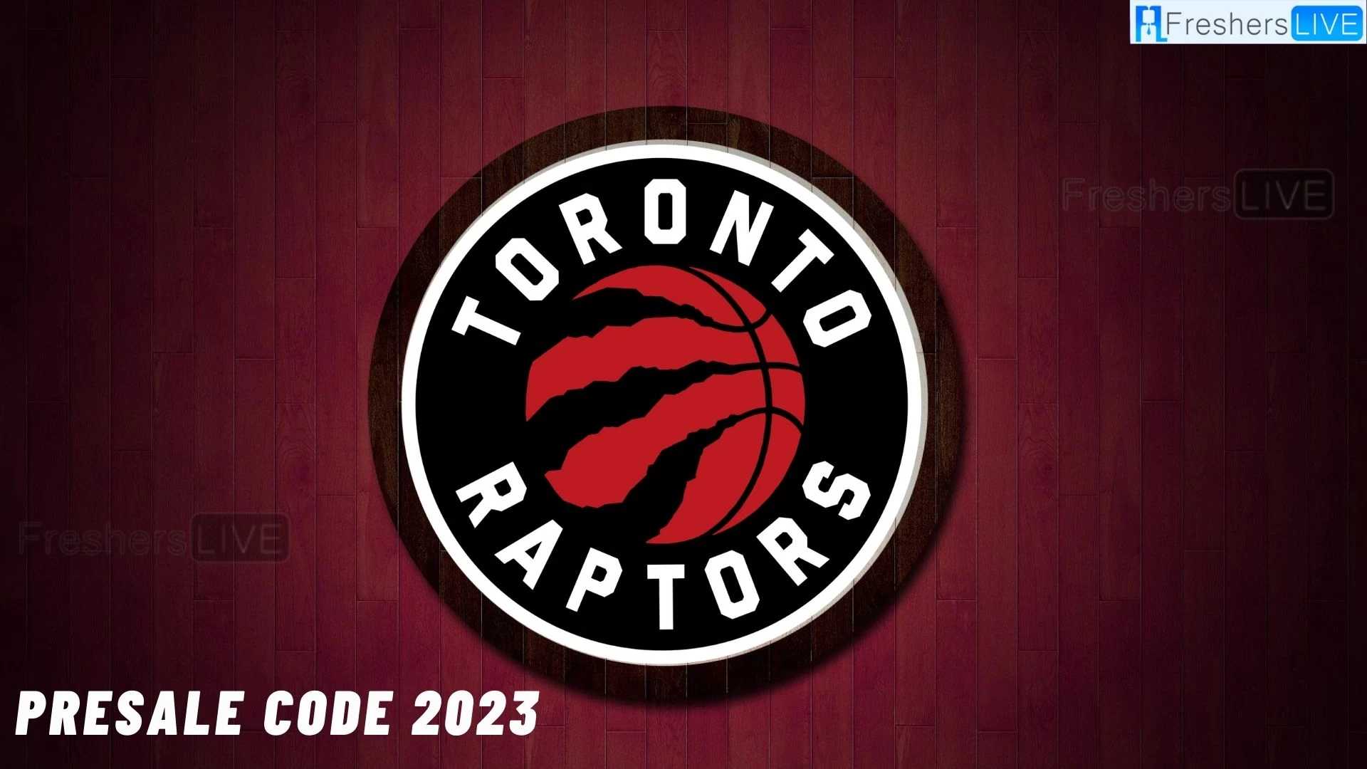 Toronto Raptors Presale Code 2023, How to Get Toronto Raptors Presale Code?