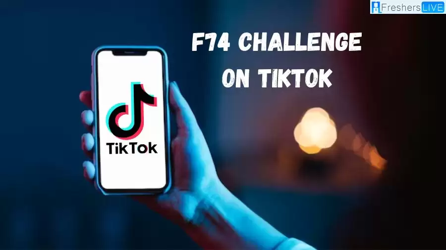 What is the F74 Challenge on TikTok? How to Do F74 Challenge?