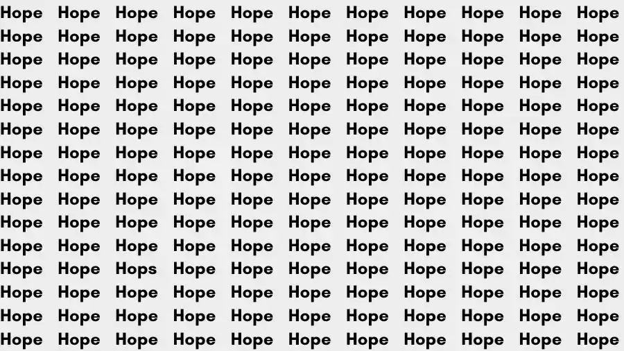 Optical Illusion Brain Challenge: If you have Sharp Eyes find the Word Hops among Hope in 12 Secs