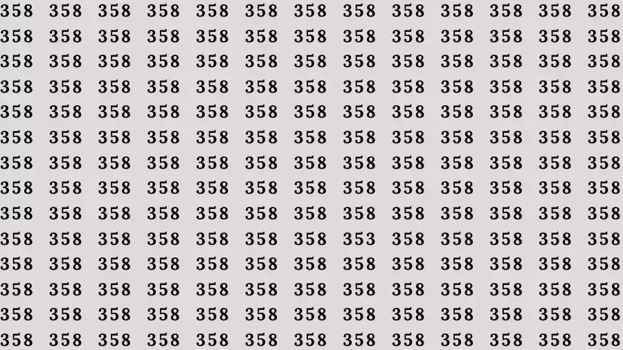 Observation Skill Test: If you have Eagle Eyes Find the number 353 among 358 in 10 Seconds?