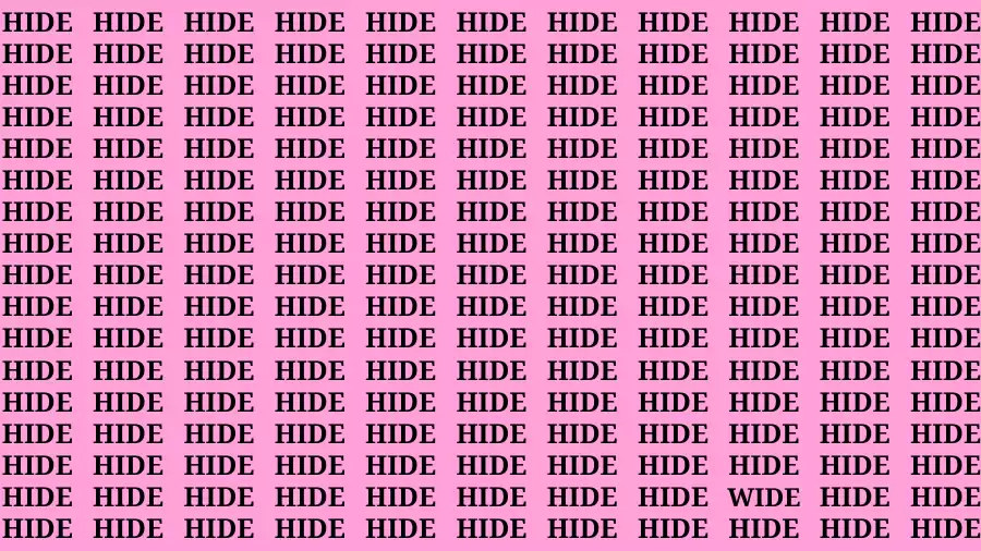 Brain Test: If you have Hawk Eyes Find the word Wide among Hide in 15 Secs