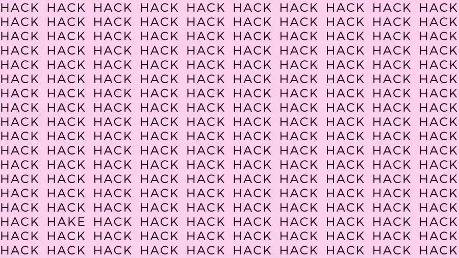 Optical Illusion Brain Test: If you have Sharp Eyes find the Word Hake among Hack in 15 Secs