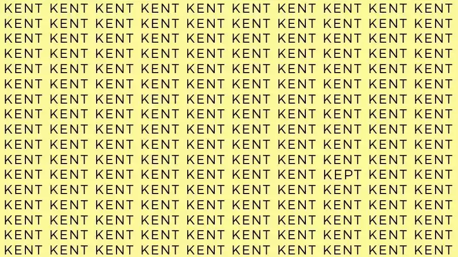 Observation Skill Test: If you have Hawk Eyes find the Word Kept among Kent in 08 Secs