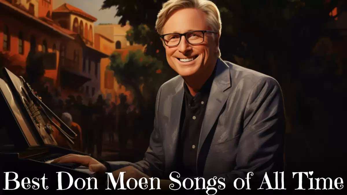 Best Don Moen Songs of All Time - Exploring the Top 10