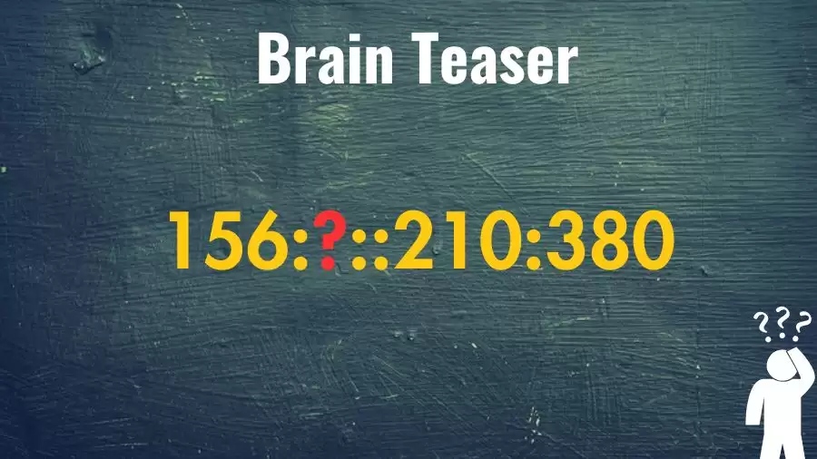 Brain Teaser: Can You Find the Missing Number in 156:?::210:380?