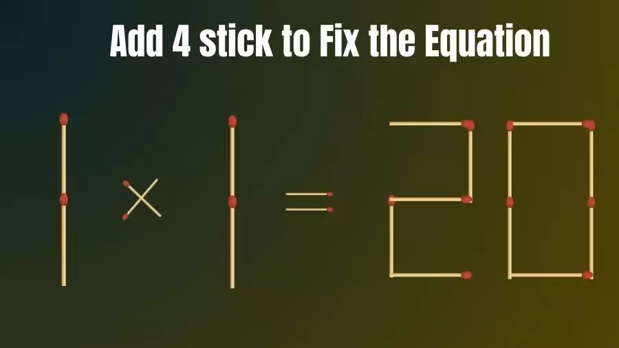 Brain Teaser Math Puzzle: Add 4 Matchsticks to Fix the Equation