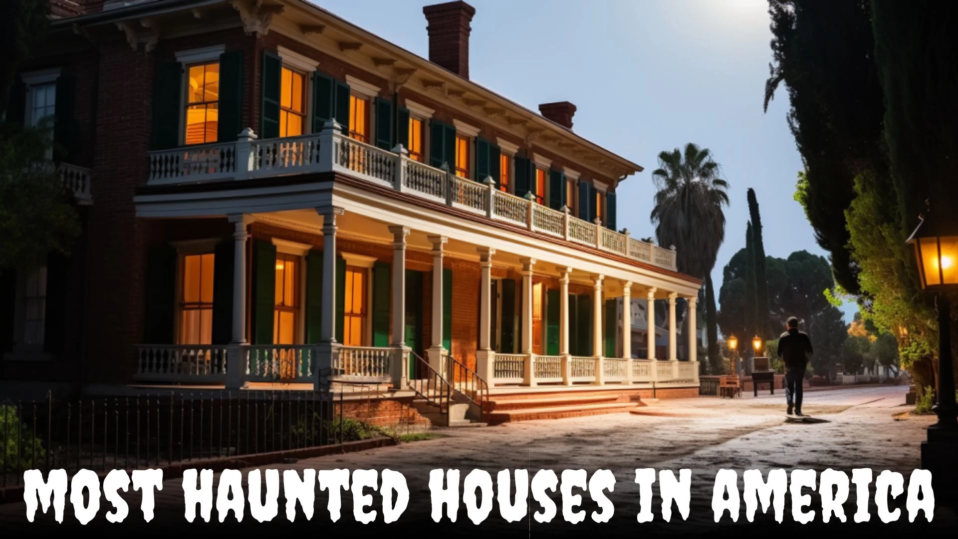 Most Haunted Houses in America - Top 10 Listed