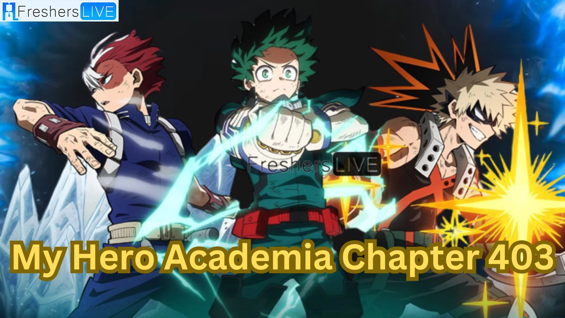 My Hero Academia Chapter 403 Spoilers, Raw Scans, Release Date, and More