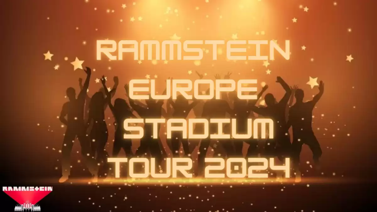 Rammstein Europe Stadium Tour 2024, How to Get Rammstein Tour 2024 Tickets?