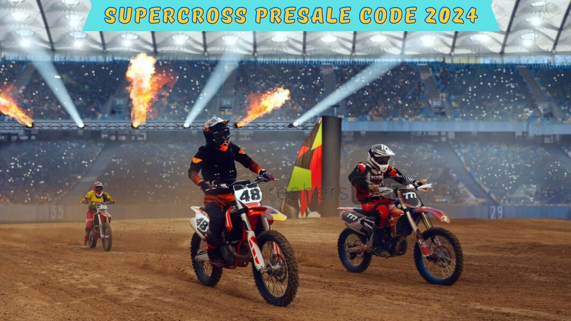 Supercross Presale Code 2024, How to Get Presale Supercross Presale Tickets?