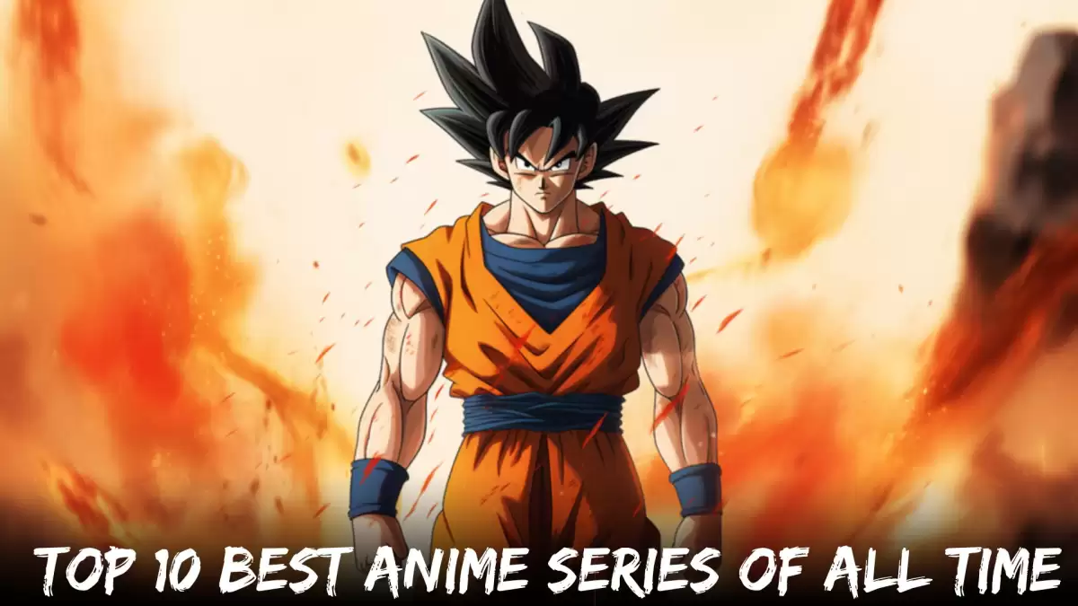 Top 10 Best Anime Series Of All Time - A Journey Through Masterpieces