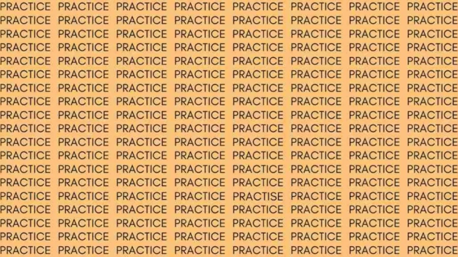 Observation Skill Test: If you have Eagle Eyes find the word Practise among Practice in 10 Secs