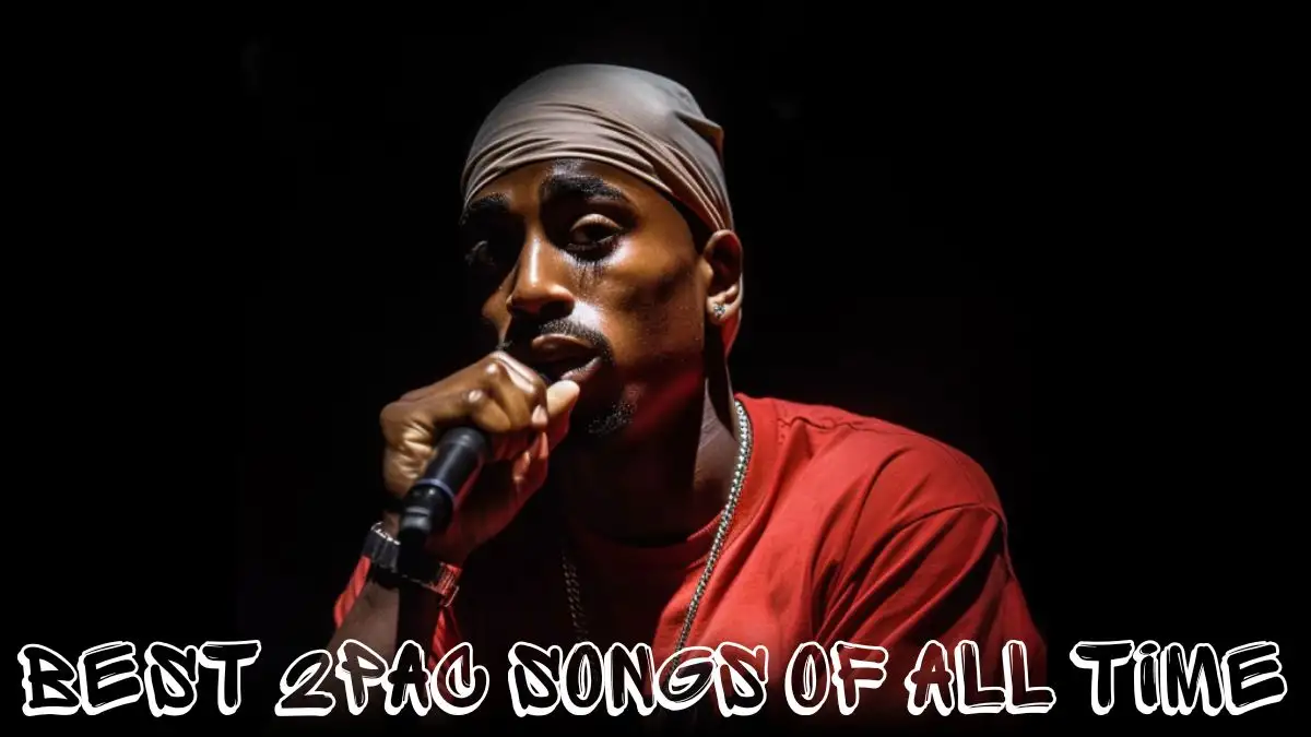 Best 2Pac Songs of All Time - Top 10 Timeless Tunes
