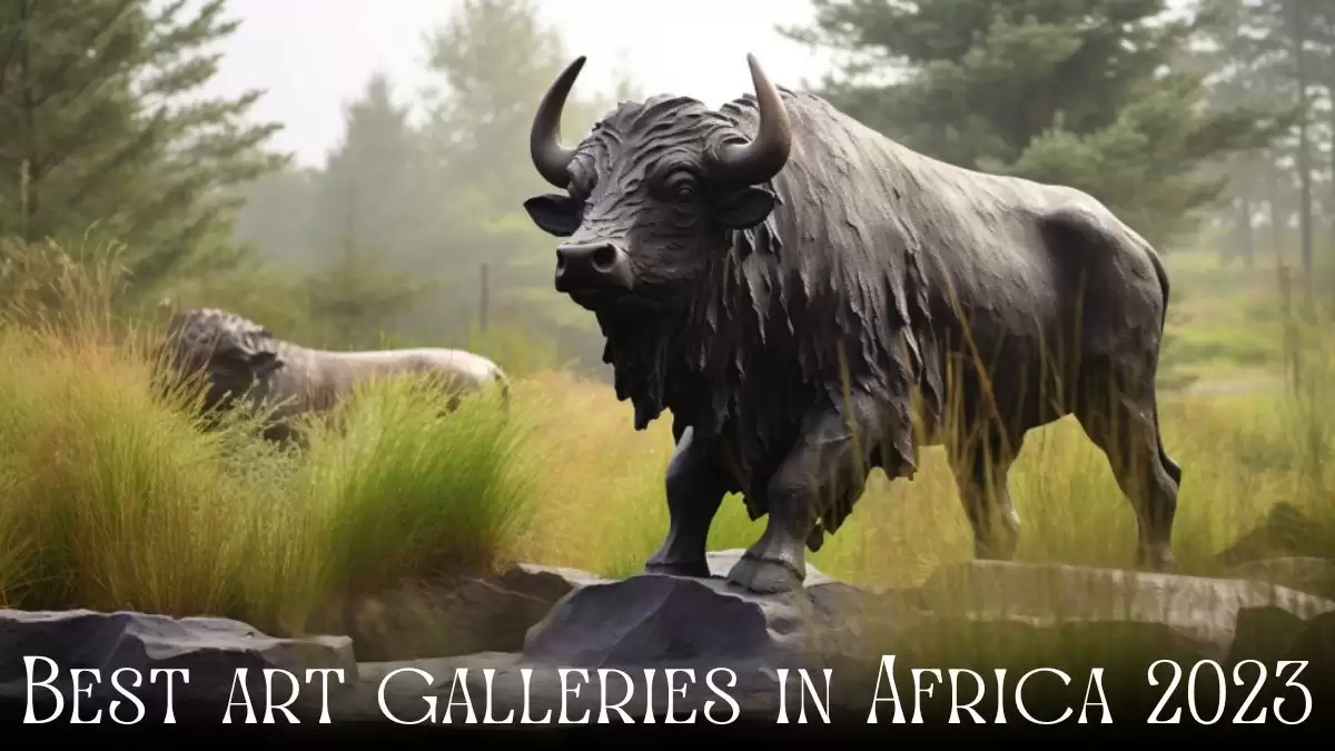 Best Art Galleries in Africa 2023 - Exploring the Top 10