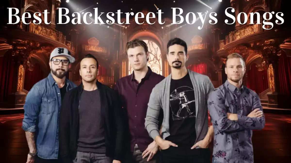 Best Backstreet Boys Songs - Top 10 Harmonic Mastery and Emotional Resonance