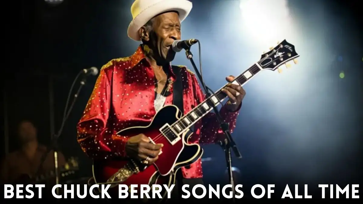Best Chuck Berry Songs of All Time - Top 10 Rhythmic Chronicles