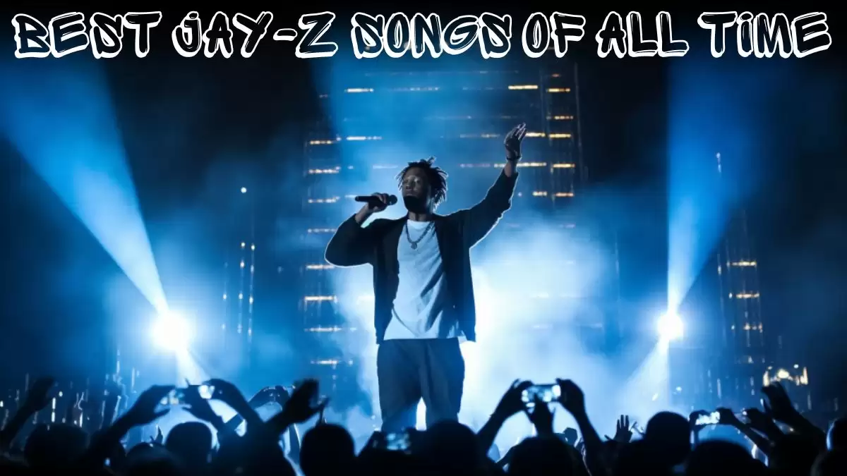 Best Jay-Z Songs of All Time - Top 10 Infectious Hits
