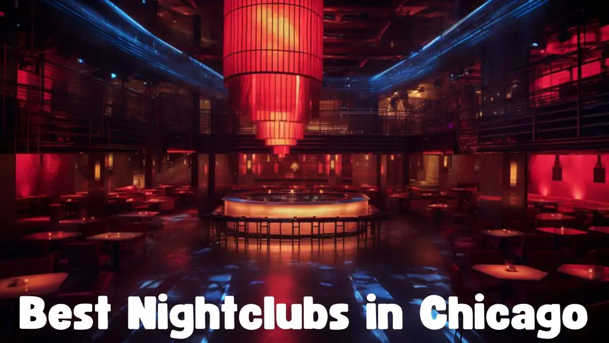 Best Nightclubs in Chicago - Top 10 Nightlife Adventure!