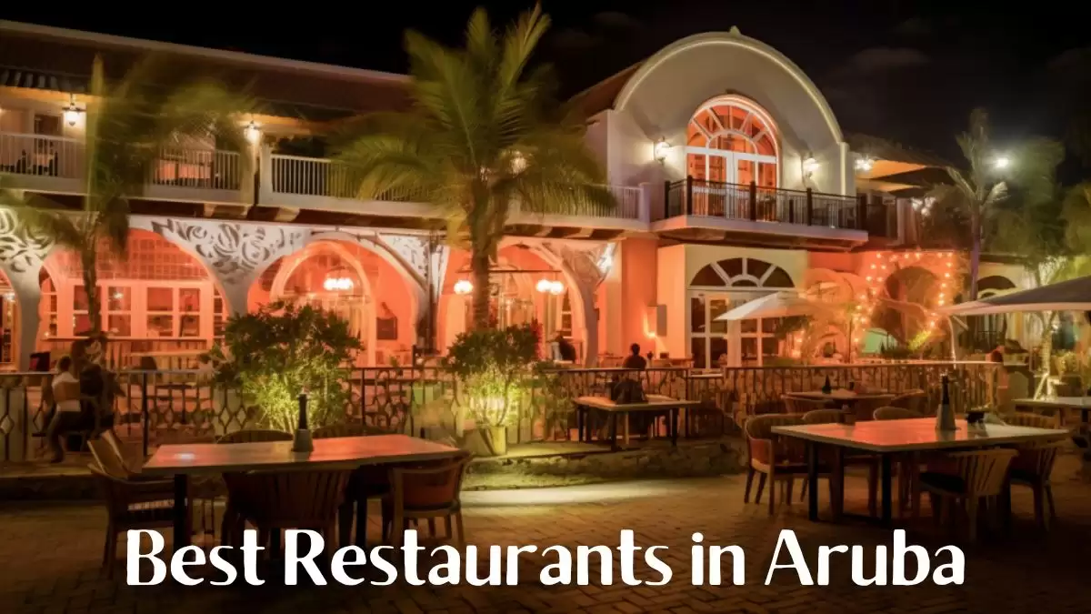 Best Restaurants in Aruba - Top 10 For a Better Dining Experience
