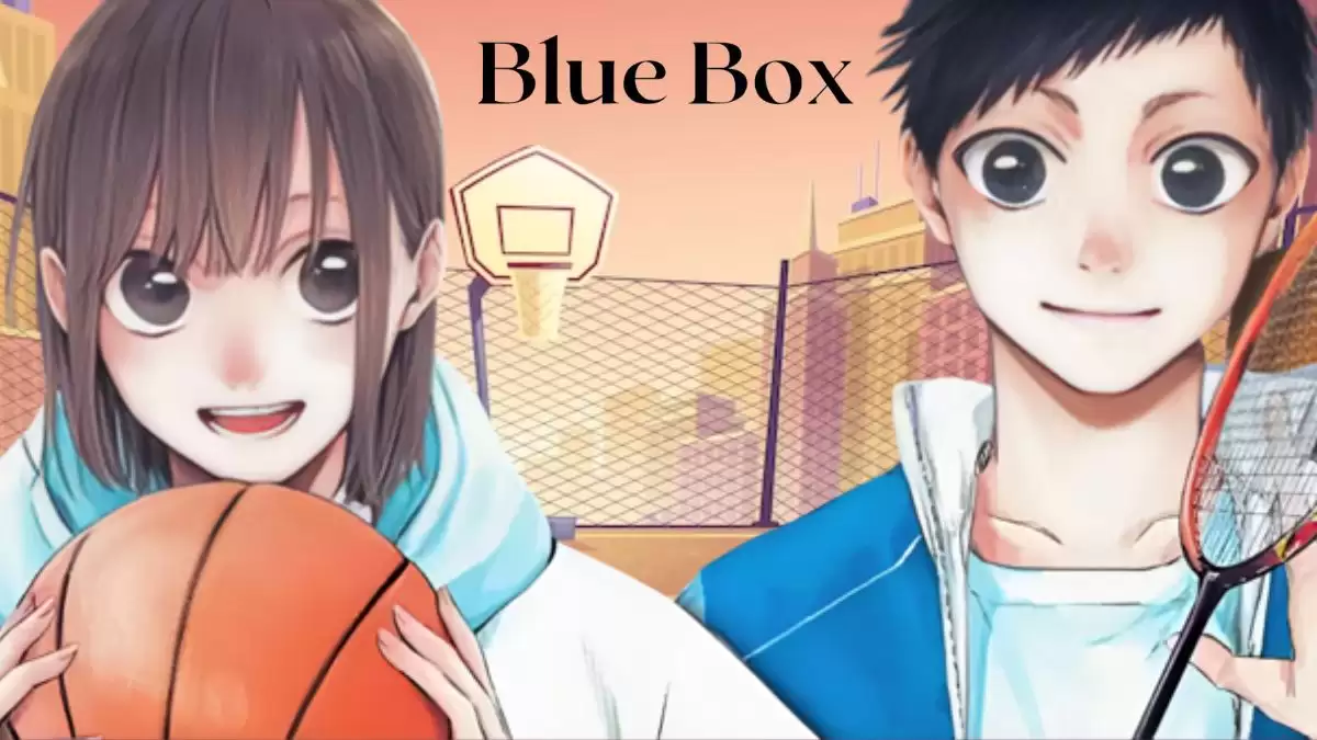 Blue Box Chapter 125 Release Date, Spoiler, Raw Scan, Countdown, And More