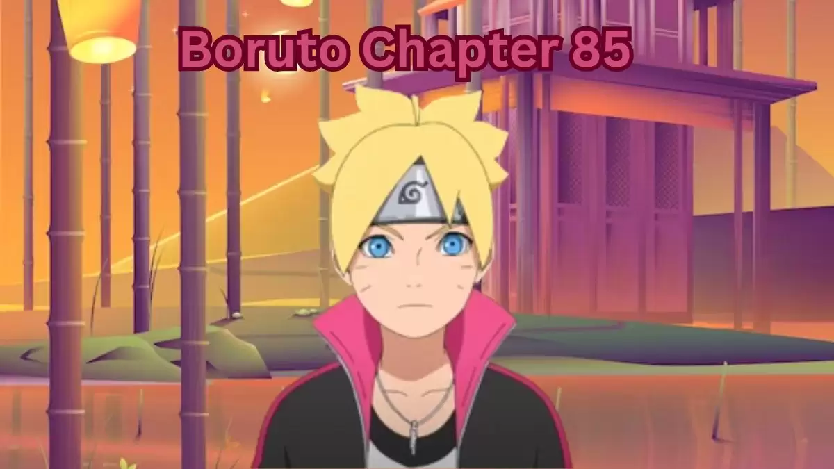 Boruto Chapter 85 Spoilers, Raw Scan, Release Date and Where to Read Boruto Chapter 85?