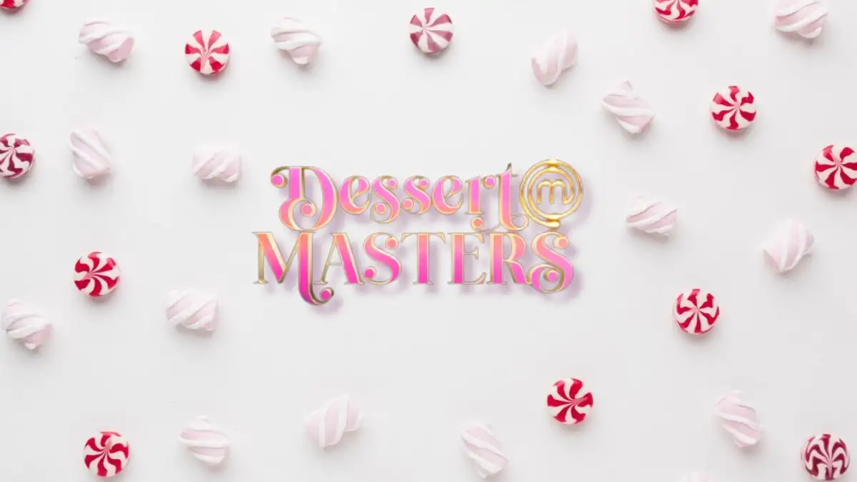 Dessert Masters Contestants 2023, What Nights is Dessert Masters On?