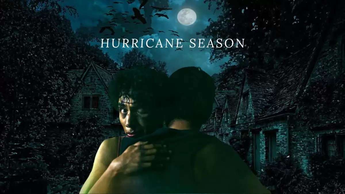Hurricane Season Ending Explained, Release Date, Cast, Review, Plot, Where To Watch ,Trailer And More