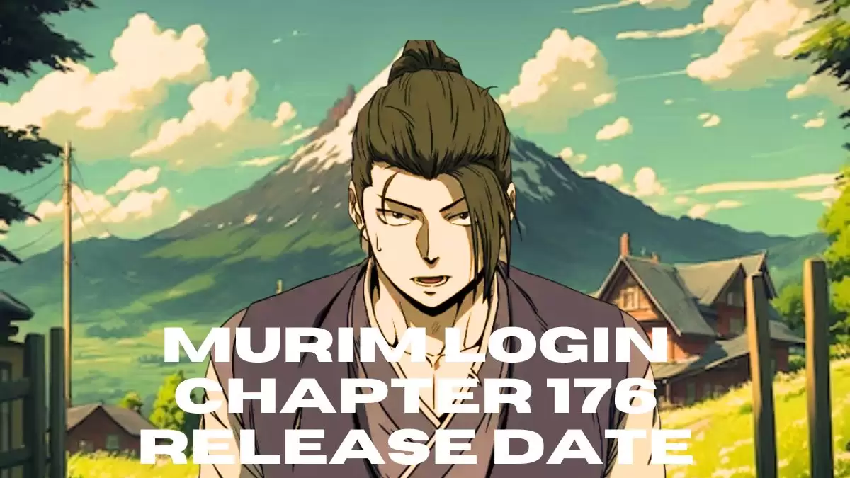Murim Login Chapter 176 Release Date, Spoiler, Raw Scan, and More