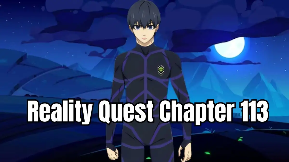 Reality Quest Chapter 113 Raw Scan, Release Date, Where to Read and More
