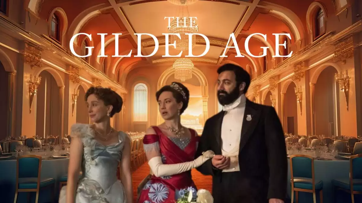 The Gilded Age Season 2 Episode 2 Ending Explained, Release Date, Cast, Plot, Review, Summary, Where To Watch and More