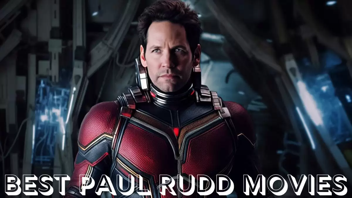 Top 10 Best Paul Rudd Movies - The Evolution of a Hollywood Star